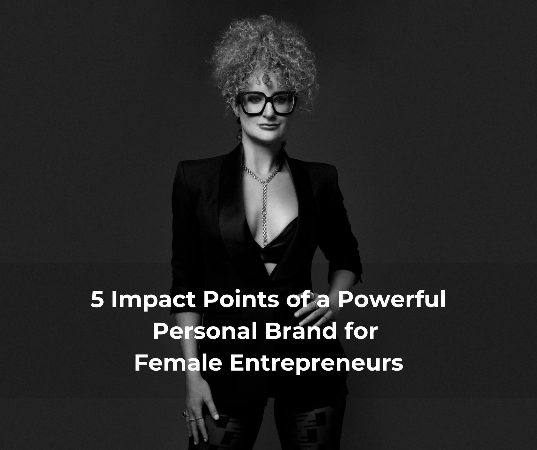 5-impact-points-of-a-powerful-personal-brand-for-female-entrepreneurs